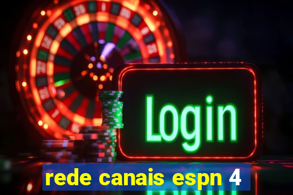 rede canais espn 4